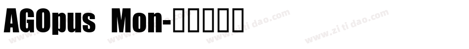AGOpus Mon字体转换